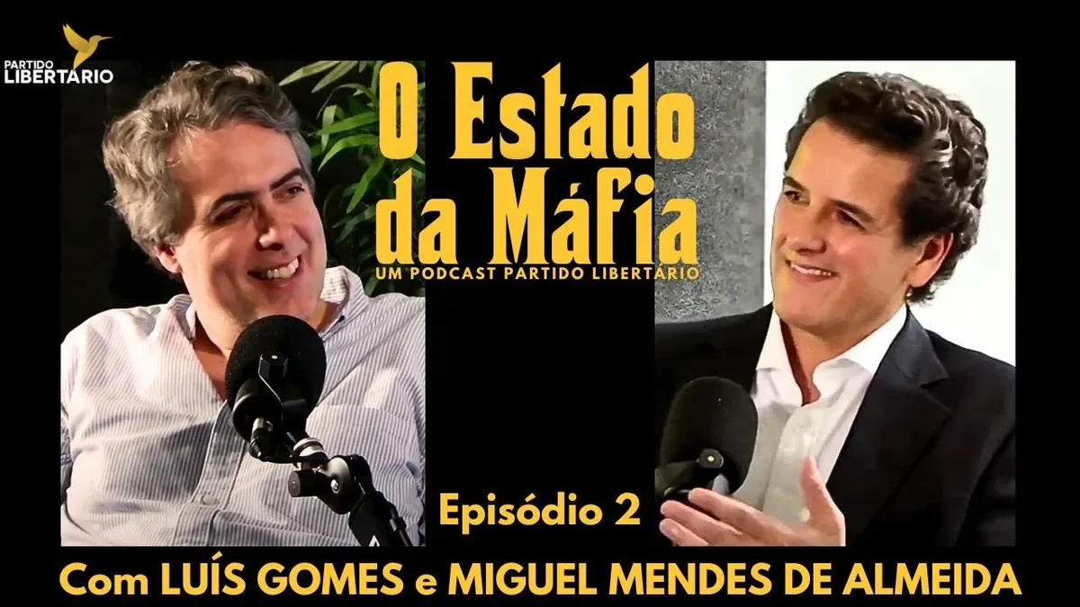 Estado da Máfia - Episódio 2, com Luís Gomes e Miguel Mendes de Almeida